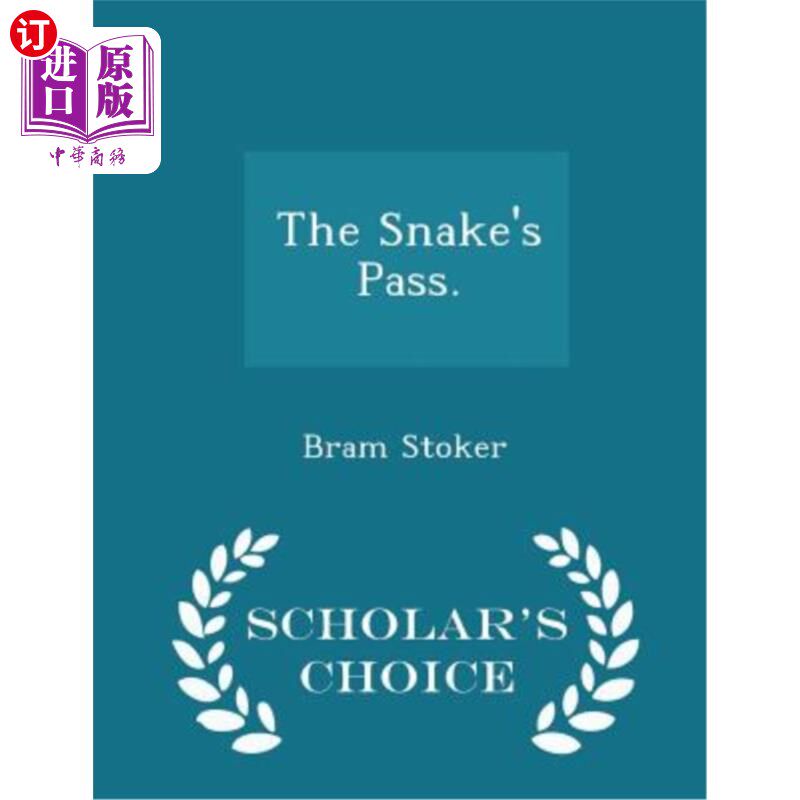 海外直订The Snake's Pass. - Scholar's Choice Edition 蛇的通行证。-学者精选版