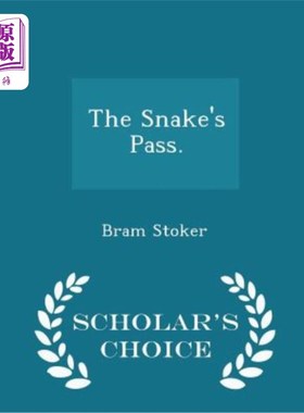 海外直订The Snake's Pass. - Scholar's Choice Edition 蛇的通行证。-学者精选版