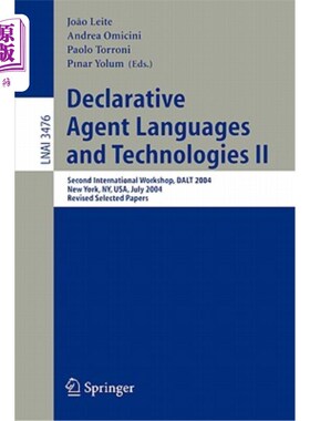 海外直订Declarative Agent Languages and Technologies II: Second International Workshop,  声明性代理语言与技术II：第