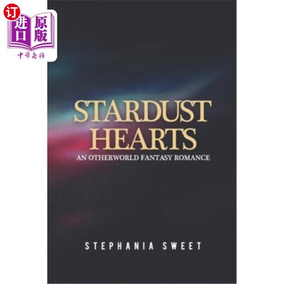 海外直订Stardust Hearts: An Otherworld Fantasy Romance. 3 books in 1: The Far Side, The  《星尘之心:另一个世界的奇