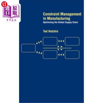 海外直订Constraint Management in Manufacturing: Optimising the Supply Chain 制造业的约束管理：优化供应链