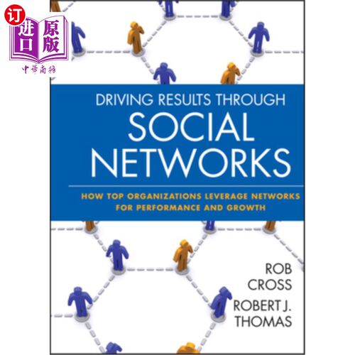 海外直订Driving Results Through Social Networks: How Top Organizations Leverage Networks 通过社交推动成果：顶级