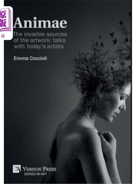 海外直订Animae: The invisible sources of the artwork: talks with today's artists (B&W) Animae:艺术品的无