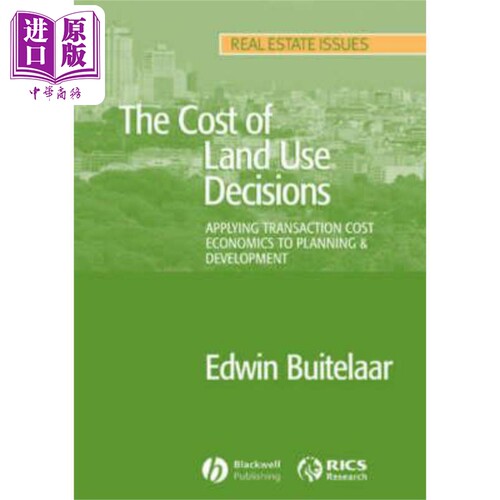 现货 土地费用决策 应用计划与发展交易费用经济学 The Cost Of Land Use Decisions 英文原版 Edwin Buitelaa