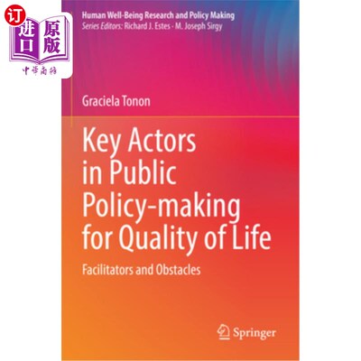 海外直订Key Actors in Public Policy-Making for Quality of Life: Facilitators and Obstacl 生活质量公共决策的关键行为