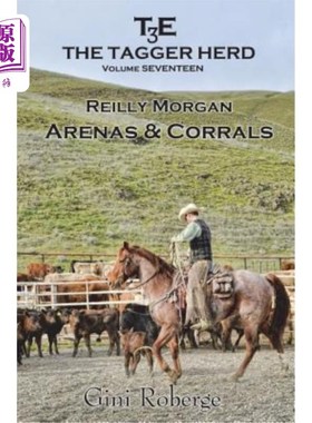 海外直订The Tagger Herd- Arenas and Corrals: Reilly Morgan Tagger牧群和畜栏：Reilly Morgan