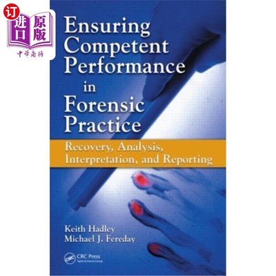 海外直订Ensuring Competent Performance in Forensic Practice: Recovery, Analysis, Interpr 确保司法实践中的称职表现: