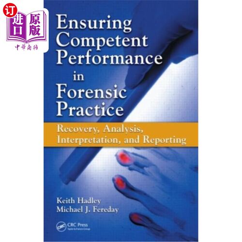 海外直订Ensuring Competent Performance in Forensic Practice: Recovery, Analysis, Interpr 确保司法实践中的称职表现: