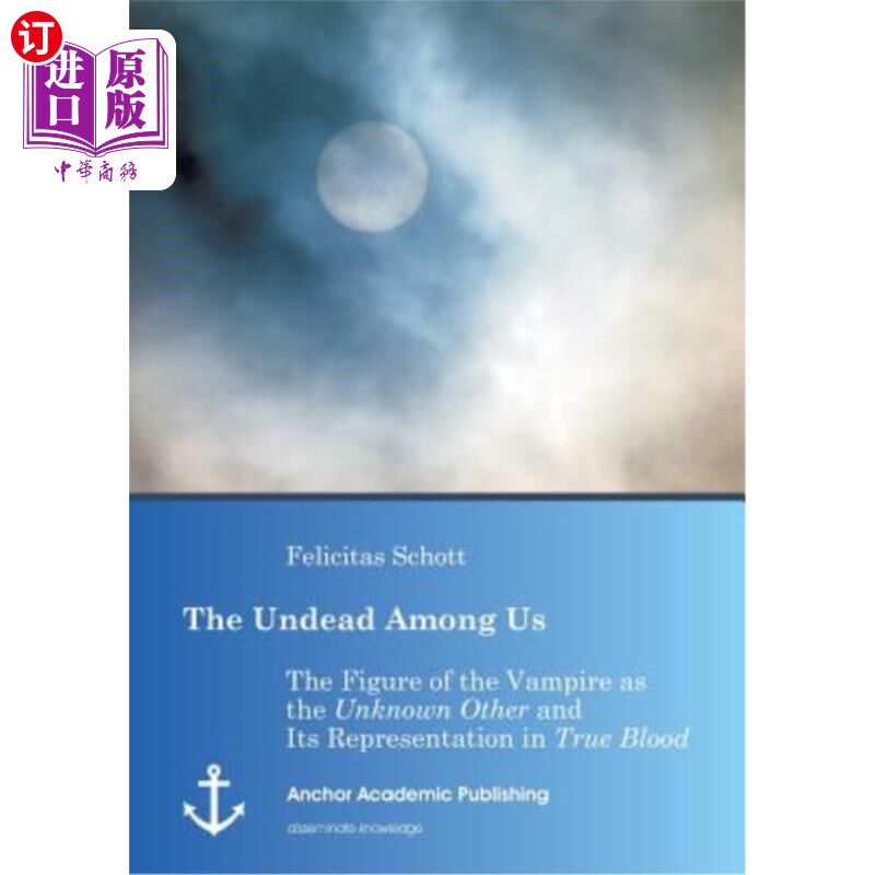海外直订The Undead Among Us - The Figure of the Vampire as the Unknown Other and Its Rep 我们中间的亡灵——吸血鬼作