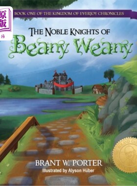 海外直订The Noble Knights of Beany Weany: Book One of the Kingdom of Everjoy Chronicles 比尼·维尼的高贵骑士:每乐王