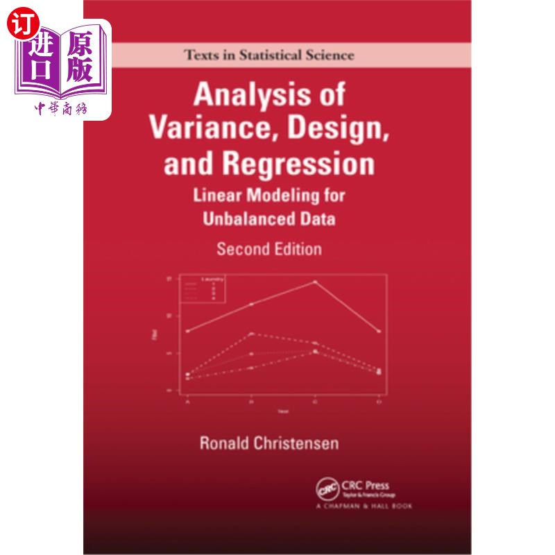 海外直订Analysis of Variance, Design, and Regression: Linear Modeling for Unbalanced Dat 方差分析、设计和回归:不平