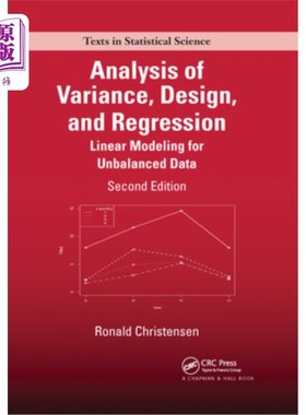 海外直订Analysis of Variance, Design, and Regression: Linear Modeling for Unbalanced Dat 方差分析、设计和回归:不平