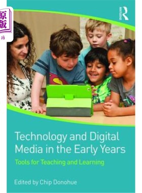 海外直订Technology and Digital Media in the Early Years: Tools for Teaching and Learning 早期的技术和数字媒体：教学