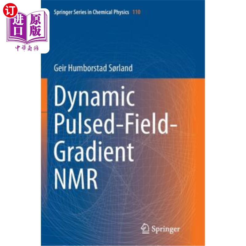 海外直订Dynamic Pulsed-Field-Gradient NMR 动态脉冲场梯度核磁共振