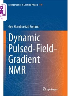 海外直订Dynamic Pulsed-Field-Gradient NMR 动态脉冲场梯度核磁共振