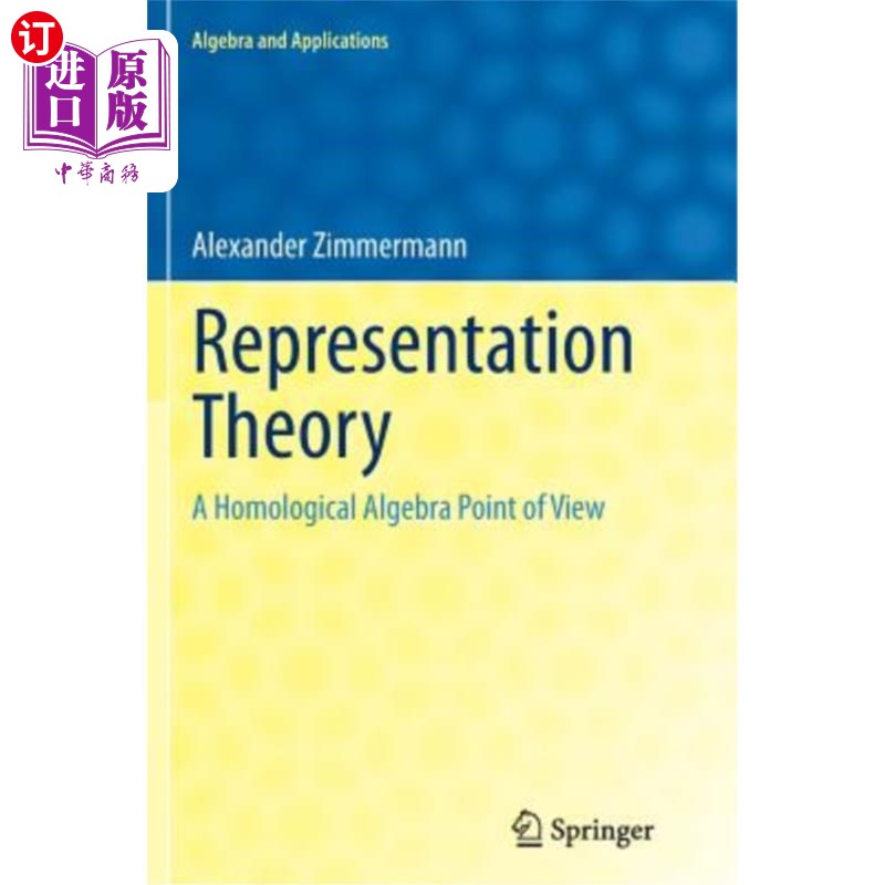 海外直订Representation Theory: A Homological Algebra Point of View 表示理论:同调代数的观点