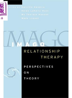 伊马戈关系疗法 理论展望 Imago Relationship Therapy Perspectives On Theory 英文原版 Harville Hendrix 【中商原版】Wil