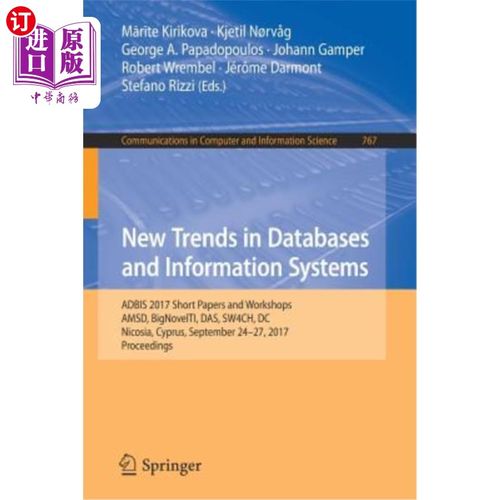海外直订New Trends in Databases and Information Systems: Adbis 2017 Short Papers and Wor 数据库和信息系统的新趋势:A