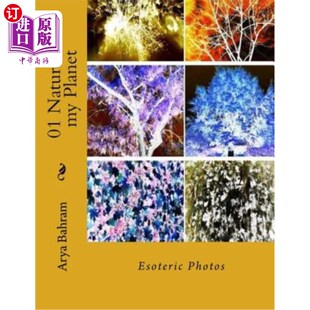 海外直订01 Nature in my Planet: Esoteric Photos 我星球上的自然:深奥的照片