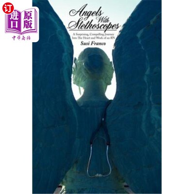 海外直订医药图书Angels With Stethoscopes: A Surprising, Compelling Journey Into The Heart and Wo 天使与听诊器:一个