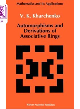 海外直订Automorphisms and Derivations of Associative Rings 结合环的自同构与导子