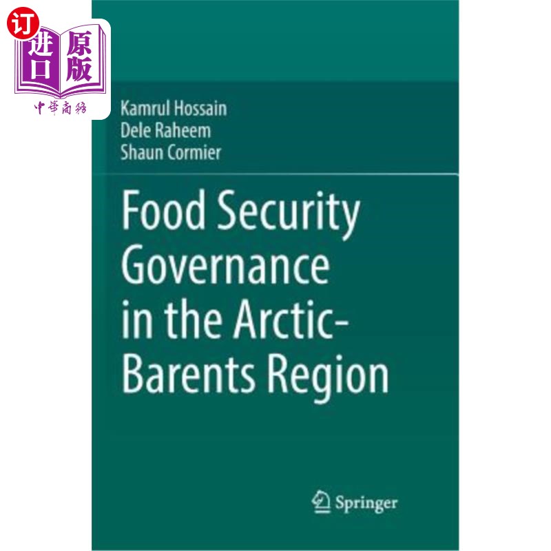 海外直订Food Security Governance in the Arctic-Barents Region 北极巴伦支地区的粮食安全治理