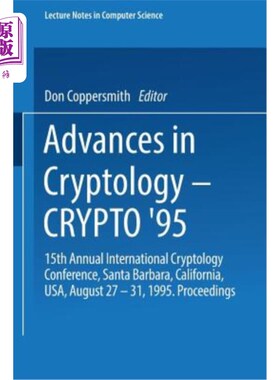 海外直订Advances in Cryptology -- Crypto '95: 15th Annual International Cryptology Confe 密码学进展--199
