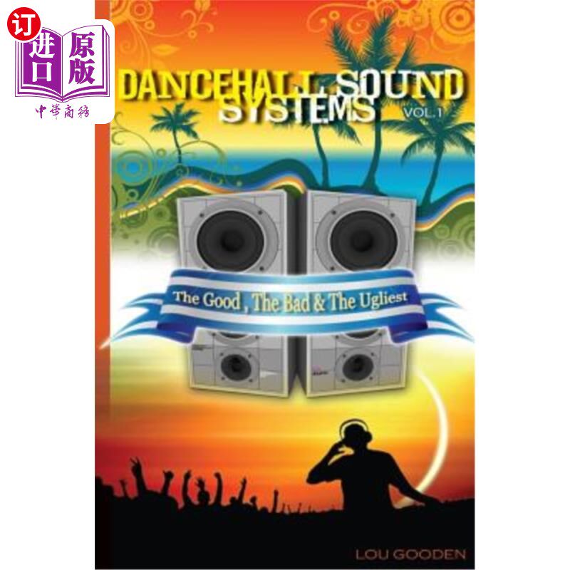 海外直订Dance-hall Sound Systems - Vol 1: The Good, The Bad and The Ugliest 舞厅音响系统-第1卷:好的,坏的和最丑的