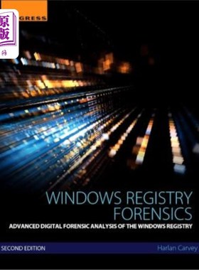 海外直订Windows Registry Forensics: Advanced Digital Forensic Analysis of the Windows Re Windows注册表