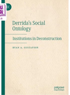 海外直订Derrida's Social Ontology: Institutions in Deconstruction 德里达的社会本体论：解构主义中的制度