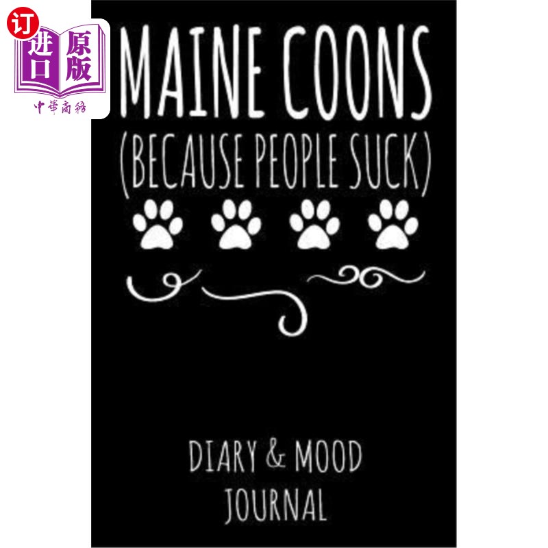 海外直订Maine Coon Because People Suck: Cat Lover Diary& Mood Journal- Black缅因州库恩因为人们很差劲：猫情人日记