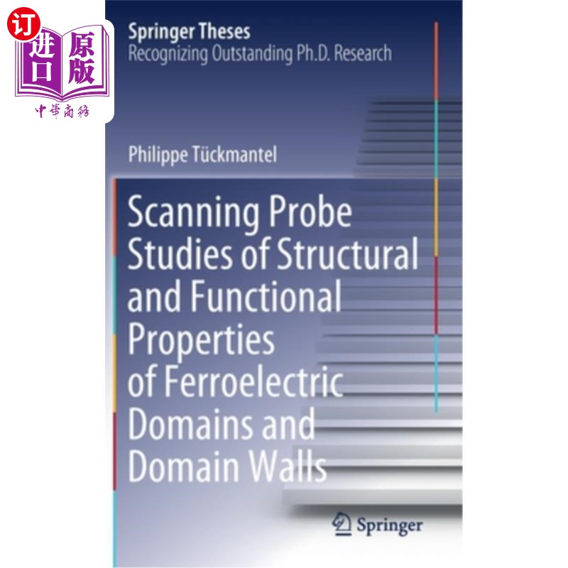 海外直订Scanning Probe Studies of Structural and Functional Properties of Ferroelectric  铁电畴和畴壁结构和功能特性的扫