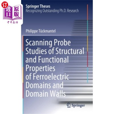 海外直订Scanning Probe Studies of Structural and Functional Properties of Ferroelectric  铁电畴和畴壁结构和功能特性的扫