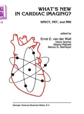 海外直订医药图书What's New in Cardiac Imaging?: Spect, Pet, and MRI 心脏成像的新进展：Spect、Pet和MRI