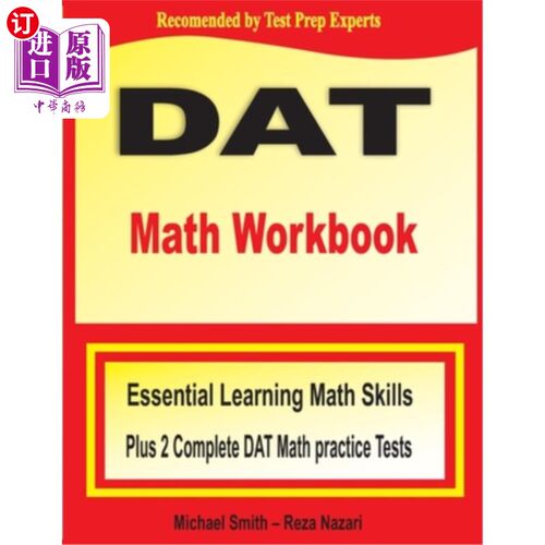 海外直订DAT Math Workbook: Essential Learning Math Skills Plus Two Complete DAT Math Pra DAT数学练习册：基本的学习