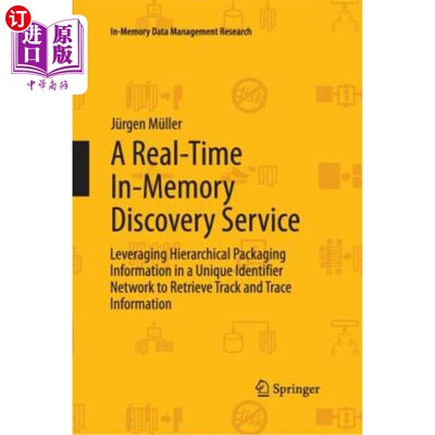 海外直订A Real-Time In-Memory Discovery Service: Leveraging Hierarchical Packaging Infor 实时内存发现服务:利用惟一