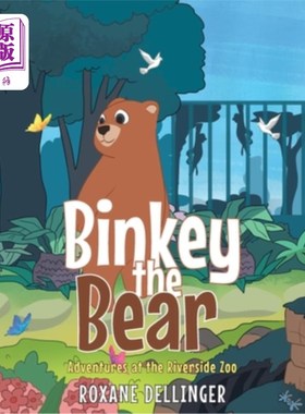 海外直订Binkey the Bear: Adventures at the Riverside Zoo 宾基熊:河边动物园的冒险