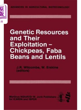 海外直订Genetic Resources and Their Exploitation -- Chickpeas, Faba Beans and Lentils 鹰嘴豆、蚕豆、扁豆遗传资源及