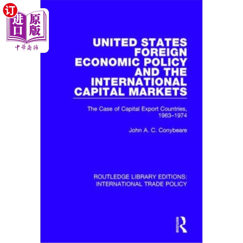海外直订United States Foreign Economic Policy and the International Capital Markets: The 美国对外经济政策与国际资本