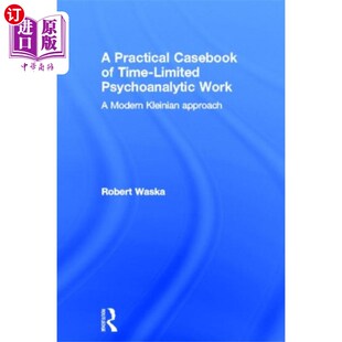Psychoanalyti... 海外直订Practical 时间限制精神分析工作实践案例 Limited Time Casebook