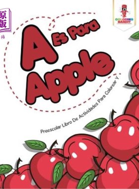海外直订A Es Para Apple: Preescolar Libro De Actividades Para Colorear Y A是给苹果的:幼儿园涂色活动书和