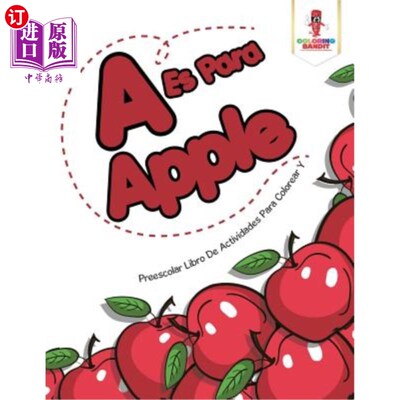 海外直订A Es Para Apple: Preescolar Libro De Actividades Para Colorear Y A是给苹果的:幼儿园涂色活动书和