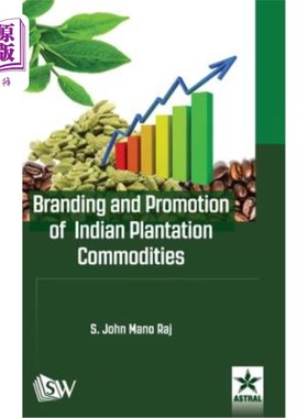 现货 Branding and Promotion of Indian Plantation Commodities 印度种植业商品的品牌化和推广【中商原版】【中商原版】