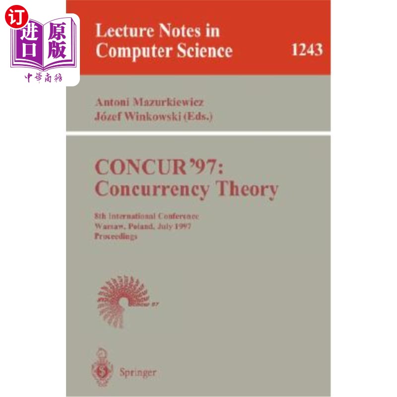 海外直订Concur'97: Concurrency Theory: 8th International Conference, Warsaw, Poland, Jul Concur'97: