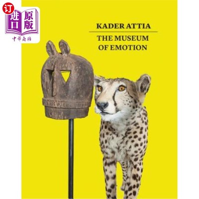 海外直订Kader Attia: The Museum of Emotion 卡德尔·阿提亚：情感博物馆