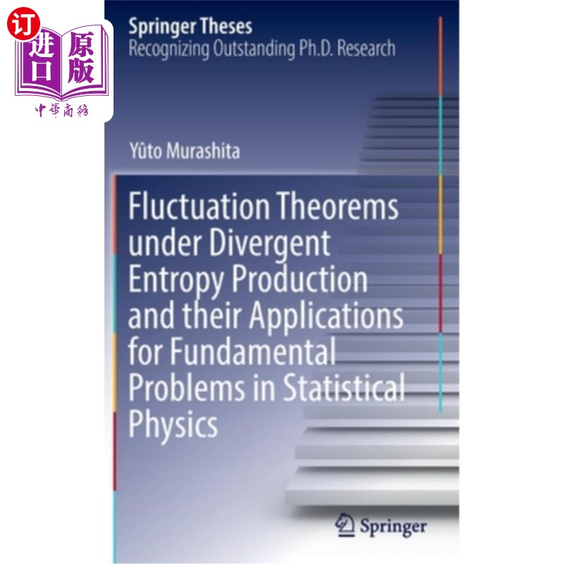 海外直订Fluctuation Theorems Under Divergent Entropy Production and Their Applications f发散熵产生下的涨落定理及其