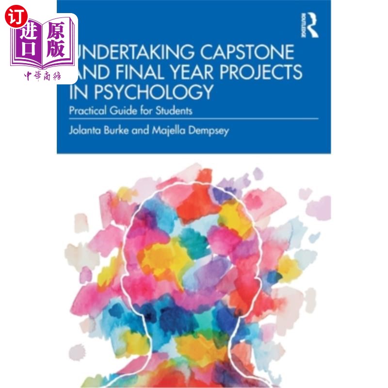 海外直订Undertaking Capstone and Final Year Projects in Psychology: Practical Guide for  从事心理学的结业和期末项目