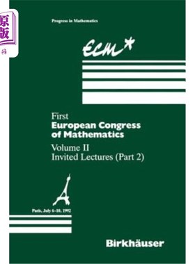 海外直订First European Congress of Mathematics Paris, July 6-10, 1992: Vol. II: Invited  第一届欧洲数学大会，巴黎，