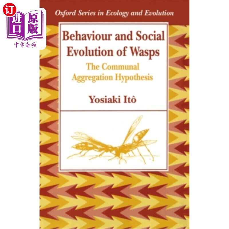 海外直订Behaviour and Social Evolution of Wasps: The Communal Aggregation Hypothesis 黄蜂的行为和社会进化:群体聚集