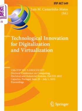 海外直订Technological Innovation for Digitalization and Virtualization: 13th Ifip Wg 5.5 数字化和虚拟化的技术创新: